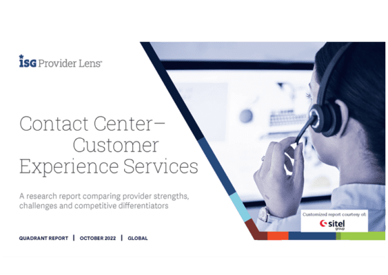 ISG Provider Lens™ 2022 Quadrant Report Recognizes Sitel Group® As Leader